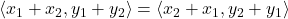 Rendered by QuickLaTeX.com \langle x_1 +x_2, y_1 + y_2 \rangle = \langle x_2 +x_1, y_2 + y_1 \rangle
