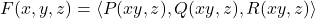 F(x,y,z) = \langle P(xy,z), Q(xy,z), R(xy,z) \rangle