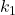 k_1 