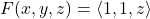 F(x,y,z)= \langle 1,1,z \rangle