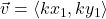 \vec{v}=\langle k x_1, k y_1 \rangle