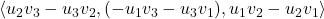 \langle u_2 v_3 - u_3 v_2, (- u_1 v_3 - u_3 v_1) ,u_1 v_2 - u_2 v_1 \rangle