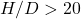H/D > 20