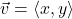 Rendered by QuickLaTeX.com \vec{v}=\langle x,y \rangle