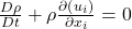 \frac{D\rho }{Dt}+\rho \frac{\partial \left(u_i\right)}{\partial x_i}=0