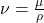  \nu = \frac{\mu}{\rho}