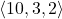 \langle 10,3,−2 \rangle