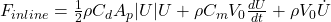 F_{inline} = \frac{1}{2} \rho C_d A_p |U|U + \rho C_m V_0 \frac{dU}{dt} + \rho V_0 \dot U