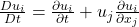 \frac{Du_i}{Dt}=\frac{\partial u_i}{\partial t}+u_j\frac{\partial u_i}{\partial x_j}\tag{2.4}