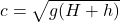  c = \sqrt{g(H+h)}