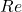 Re 