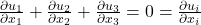 \frac{\partial u_1}{\partial x_1}+\frac{\partial u_2}{\partial x_2}+\frac{\partial u_3}{\partial x_3}=0=\frac{\partial u_i}{\partial x_i}