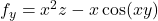 f_y=x^2 z-x \cos(xy)