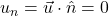 u_n = \vec{u} \cdot \hat{n} = 0