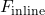 F_{\text{inline}}​