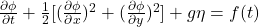  \frac{\partial \phi}{\partial t} + \frac{1}{2}[ (\frac{\partial \phi}{\partial x})^2 + (\frac{\partial \phi}{\partial y})^2 ] + g \eta  = f(t)