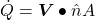 \dot{Q}=\boldsymbol{V}\bullet \hat{n}A\tag{4.8}