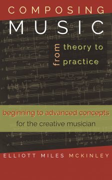 Composing Music: From Theory to Practice – Simple Book Publishing