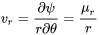 v_r=\frac{\partial \psi }{r\partial \theta }=\frac{{\mu }_r}{r}