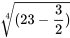 \sqrt[4]{(23-\frac{3}{2})}