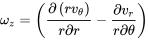 {\omega }_z=\left(\frac{\partial \left(rv_{\theta }\right)}{r\partial r}-\frac{\partial v_r}{r\partial \theta }\right)