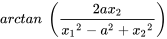 arctan\ \left(\frac{2ax_2}{{x_1}^2-a^2+{x_2}^2}\right)