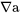 \mathrm{\nabla }\mathrm{a\ }