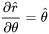 \frac{\partial\hat{r}}{\partial\theta}=\hat{\theta}