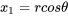 {x{}_{1} = r cos \theta}